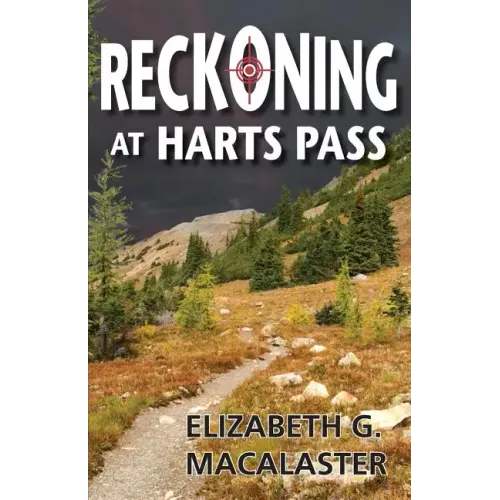 Reckoning at Harts Pass