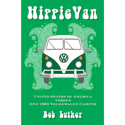 Hippie Van: United States of America versus One 1963 Volkswagen Camper
