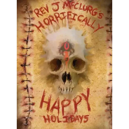 REV J McCLURG'S HORRIFICALLY HAPPY HOLIDAYS