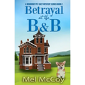 Betrayal at the B&B (A Whodunit Pet Cozy Mystery Series Book 2)