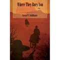 Where They Bury You (Softcover)