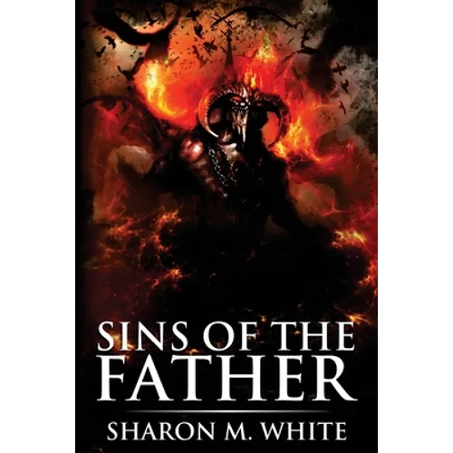 Sins of the Father: Scary Supernatural Horror with Demons