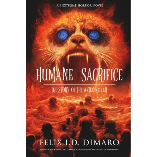 Humane Sacrifice: The Story of the Aztec Killer