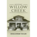 Keeping Willow Creek