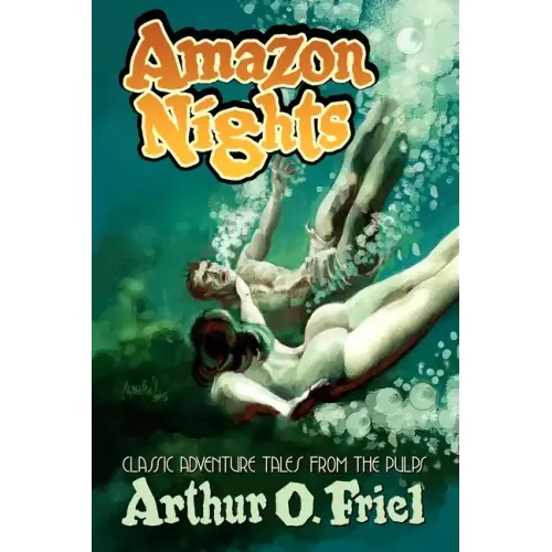 Amazon Nights: Classic Adventure Tales from the Pulps