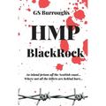 HMP BlackRock: A classic whodunit wrapped in a modern-day thriller.