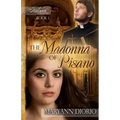 The Madonna of Pisano: Book 1 of The Italian Chronicles Trilogy
