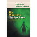 Elin Olausson's Shadow Paths