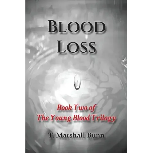 Blood Loss: Book Two of the Young Blood Trilogy