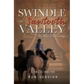 Swindle in Sawtooth Valley: The Maxwell Family Saga (3)