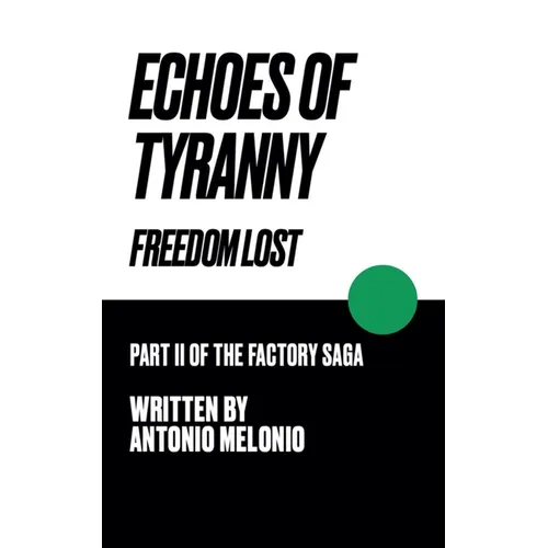 Echoes of Tyranny: Freedom Lost