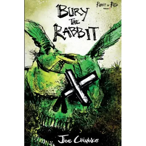 Bury the Rabbit: Rabbit in Red Volume Three