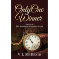 Only One Winner: Part 4 of The Ambition & Destiny Series