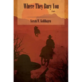 Where They Bury You (Softcover)