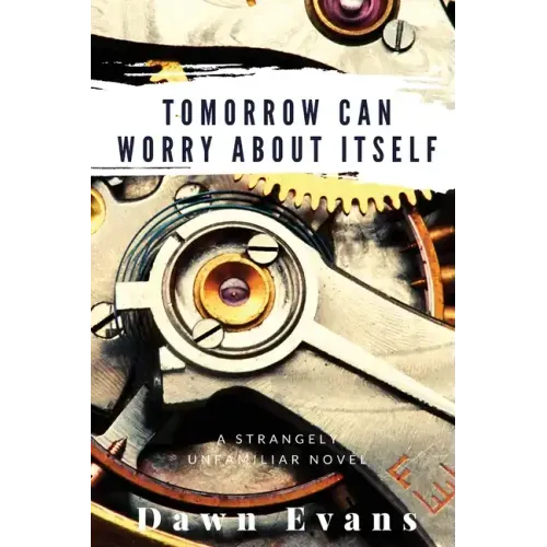 Tomorrow Can Worry About Itself