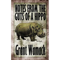 Notes from the Guts of a Hippo