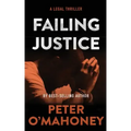 Failing Justice: A Legal Thriller