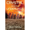 Crystal and the Underlings: The future of humanity