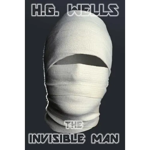 The Invisible Man: A Grotesque Romance