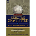 Detective Gryce, N. Y. P. D.: Volume: 3-The Circular Study, Hand and Ring and the Doctor, His Wife and the Clock