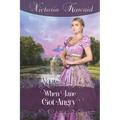 When Jane Got Angry: A Pride and Prejudice Novella