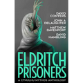 Eldritch Prisoner: A Cthulhu Mythos Anthology