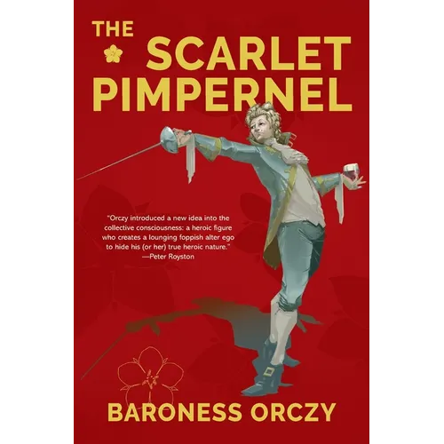 The Scarlet Pimpernel (Warbler Classics Annotated Edition)