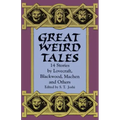 Great Weird Tales: 14 Stories by Lovecraft, Blackwood, Machen and Others