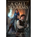 A Call to Arms: Book One of the Chronicles of Arden