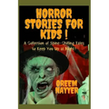 Horror Stories For Kids: A Collection of Spine-Chilling Tales to Keep You Up at Night!