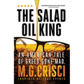 The Salad Oil King: An American Tale of Greed Gone Mad