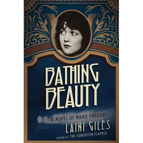 Bathing Beauty: A Novel of Marie Prevost