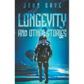 Longevity and Other Stories