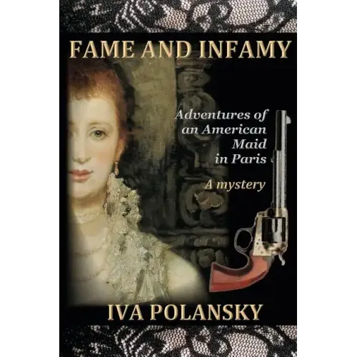 Fame and Infamy: Adventures of an American Maid in Paris
