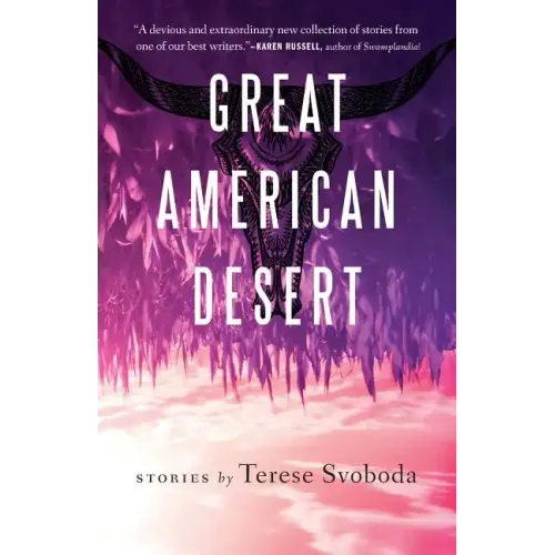 Great American Desert: Stories