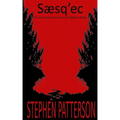 Saesq'ec: A Controversial Account of a Bigfoot Attack
