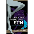 The Trouble with Too Much Sun: A Simona Griffo Mystery