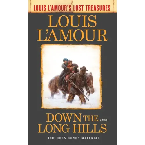 Down the Long Hills (Louis l'Amour's Lost Treasures)