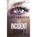 The Incident - Season 1 - A Sam Jameson Serial Thriller: Episodes 1 through 4 of The Incident, A Special Agent Sam Jameson Serial Thriller