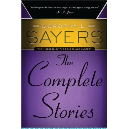 Dorothy L. Sayers: The Complete Stories