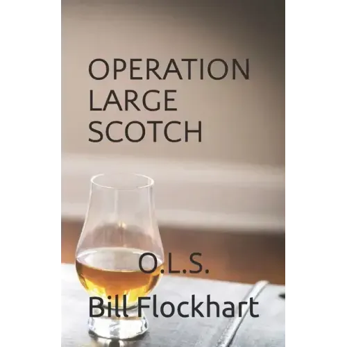 Operation Large Scotch: O.L.S.