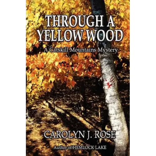 Through a Yellow Wood: A Catskill Mountains Mystery
