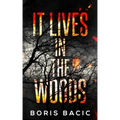 It Lives In The Woods