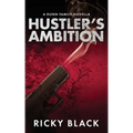 Hustler's Ambition: A Leeds Gangland Crime Fiction Novella