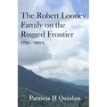 The Looney Family on the Rugged Frontier