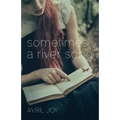 Sometimes A River Song