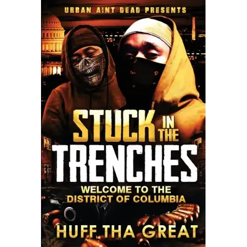 Stuck in the Trenches: Welcome To The District Of Columbia