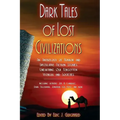 Dark Tales of Lost Civilizations