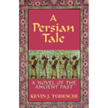 A Persian Tale: A Novel of the Ancient Past