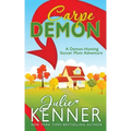 Carpe Demon: Adventures of a Demon-Hunting Soccer Mom
